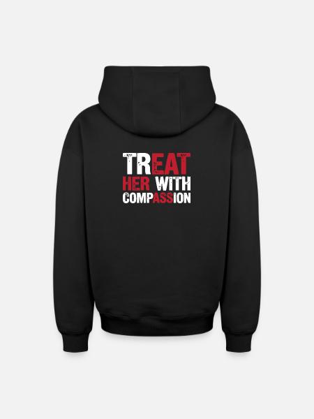 Behandle sie mit Mitgefühl - Oversized Heavyweight Unisex Zip Hoodie - Schwarz