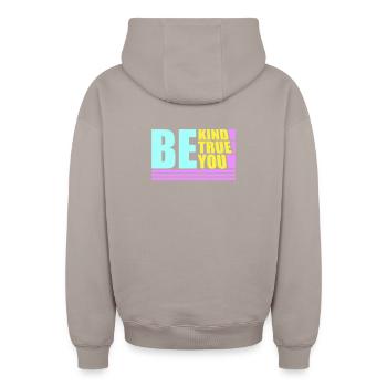Be Kind Be True Be You Inspirational Self-Love - Oversized Heavyweight Unisex Zip Hoodie - taupe - Back - AI Model Male 178 light (178cm)