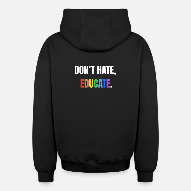 Don’t Hate, Educate | Bunte Botschaft - Oversized Heavyweight Unisex Zip Hoodie - Schwarz