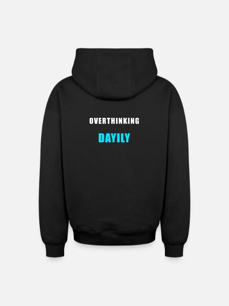 Overthinking Daily – Funny Humor Shirt - Oversized Heavyweight Unisex Zip Hoodie - black