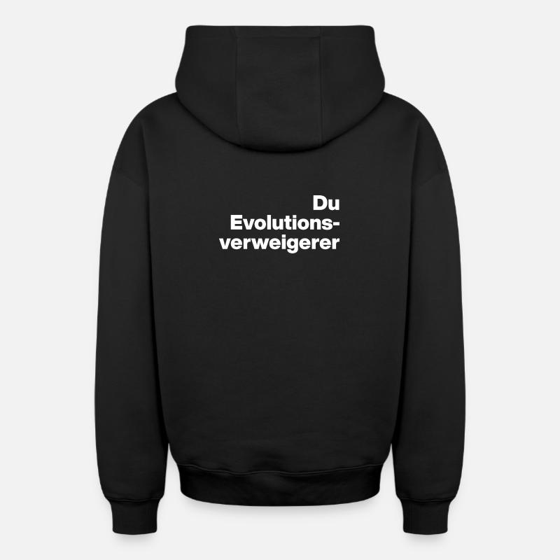 DU EVOLUTIONSVERWEIGERER. SARKASMUS, FRECH - Oversized Heavyweight Unisex Zip Hoodie - Schwarz