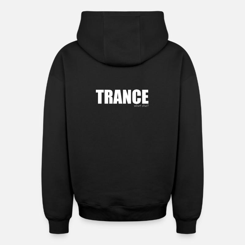 Trance - what else? - Oversized Heavyweight Unisex Zip Hoodie - Schwarz