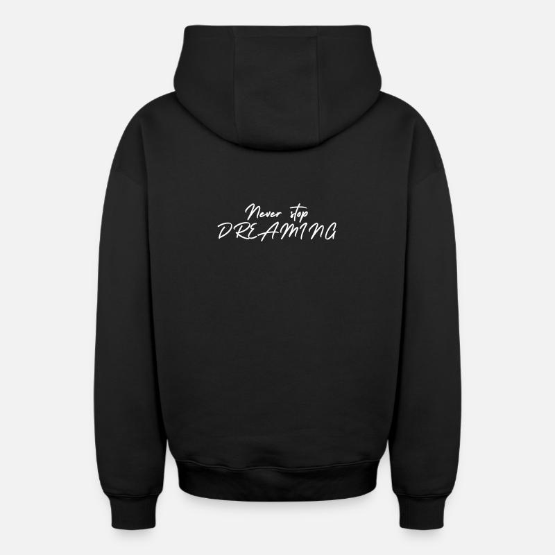 Never stop DREAMING - Oversized Heavyweight Unisex Zip Hoodie - Schwarz