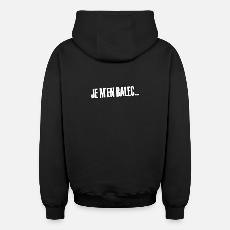 Je m'en balec... - Sweat à capuche unisexe zippé oversize épais SPREAD - noir