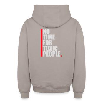 No Time Toxic People Boundaries Self Care Saying - Oversized Heavyweight Unisex Zip Hoodie - taupe - Back - AI Model Male 178 light (178cm)
