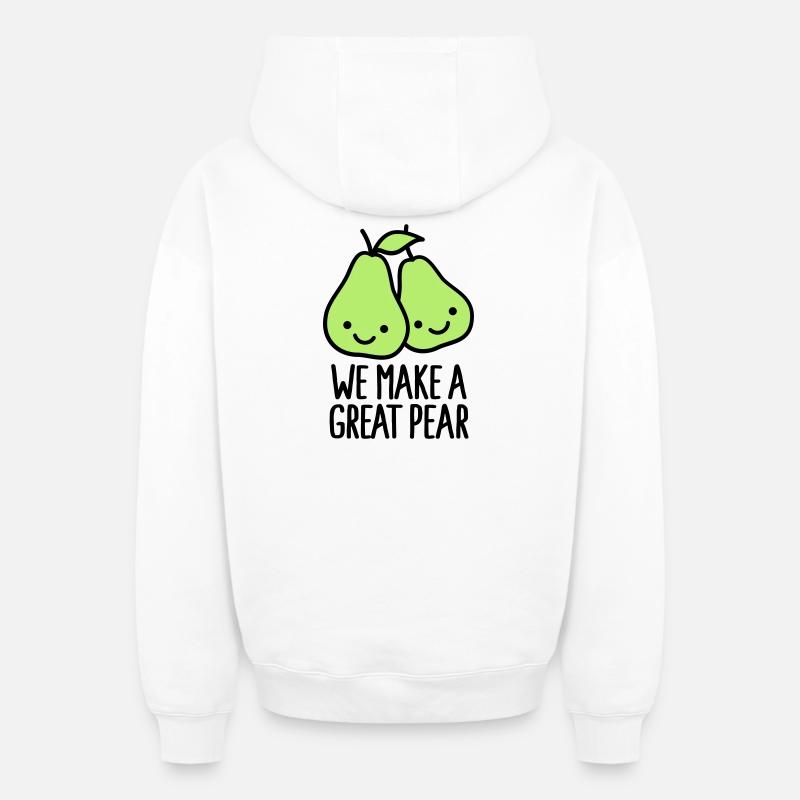 We make a great pear - Oversized Heavyweight Unisex Zip Hoodie - Weiß