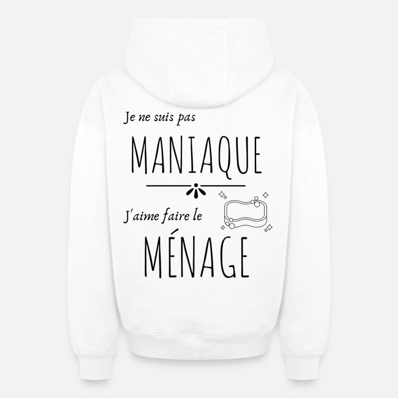Pas maniaque j'aime le ménage - Sweat à capuche unisexe zippé oversize épais SPREAD - blanc