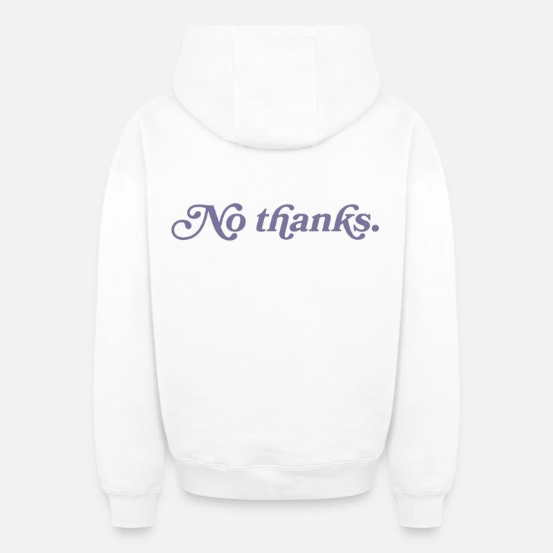 Nein, danke. - Oversized Heavyweight Unisex Zip Hoodie - Weiß