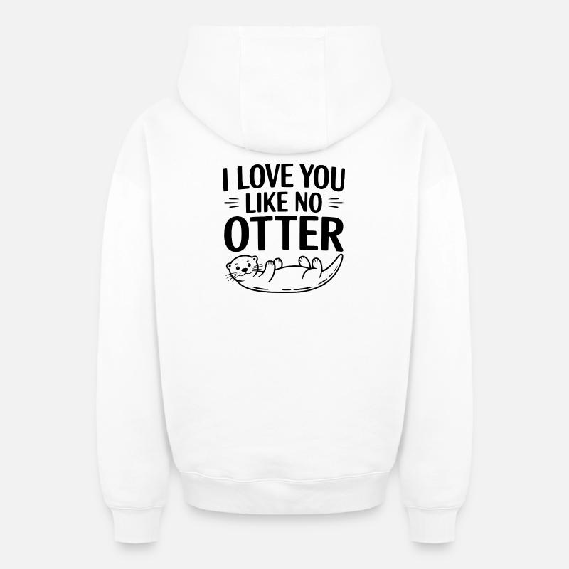 Je t’aime comme aucune loutre - Sweat à capuche unisexe zippé oversize épais SPREAD - blanc