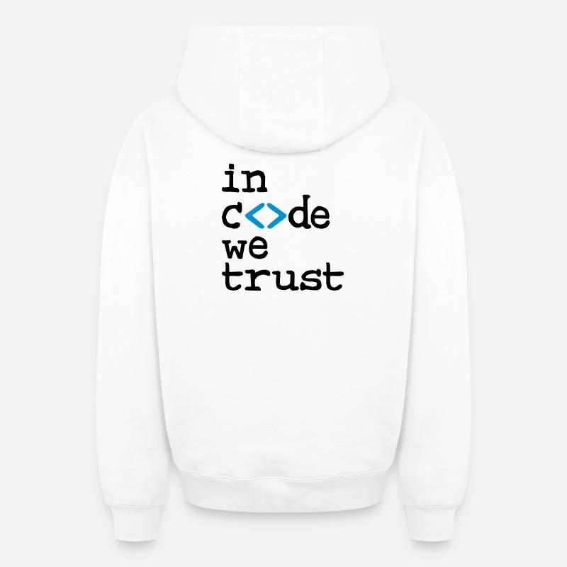 in code we trust ! - Oversized Heavyweight Unisex Zip Hoodie - Weiß