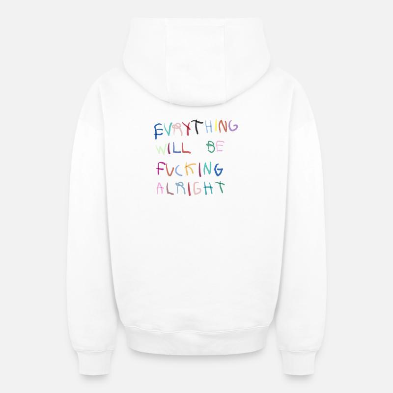 Everything will be alright bunt - Oversized Heavyweight Unisex Zip Hoodie - Weiß