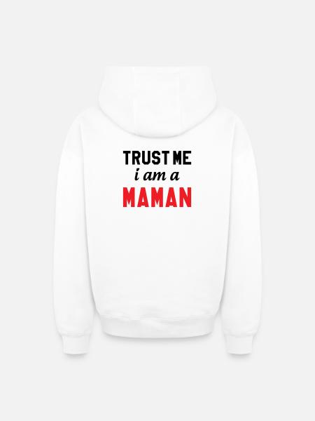 Trust me I am Maman - Oversized Heavyweight Unisex Zip Hoodie - white