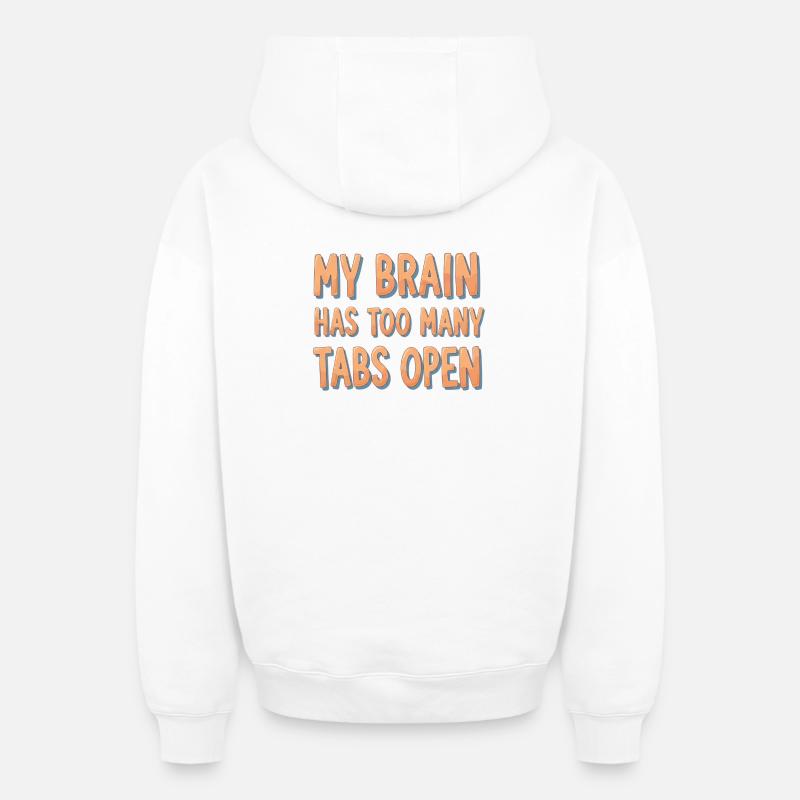 Mon cerveau a trop d’onglets ouverts - Sweat à capuche unisexe zippé oversize épais SPREAD - blanc