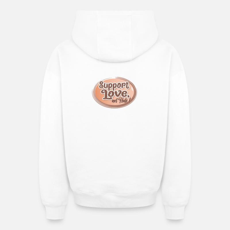 Soutenez l’amour, pas la haine - Sweat à capuche unisexe zippé oversize épais SPREAD - blanc