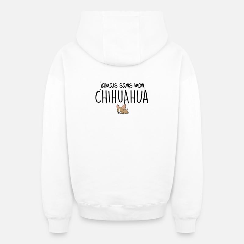 Chihuahua Humour Mignon Phrase drôle - Sweat à capuche unisexe zippé oversize épais SPREAD - blanc