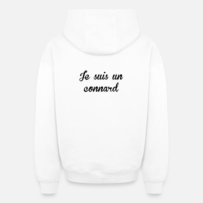Je suis un Connard ! - Sweat à capuche unisexe zippé oversize épais SPREAD - blanc