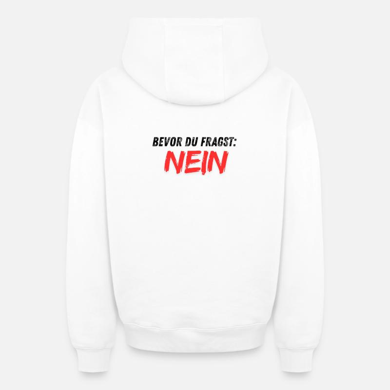 Bevor_du_fragst_NEIN - Oversized Heavyweight Unisex Zip Hoodie - Weiß