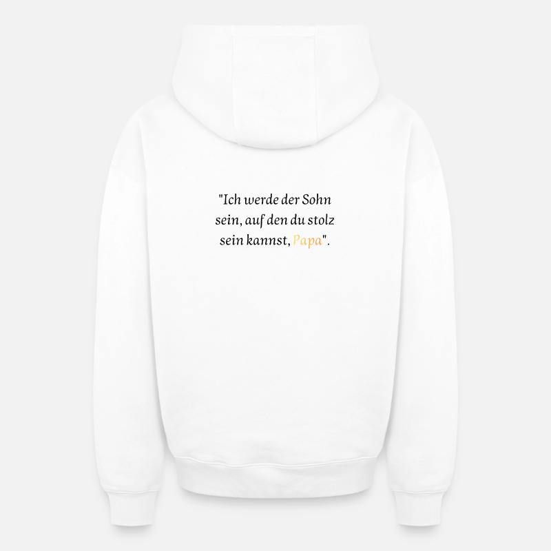 Versprechen an Papa: Stolzer Sohn - Oversized Heavyweight Unisex Zip Hoodie - Weiß