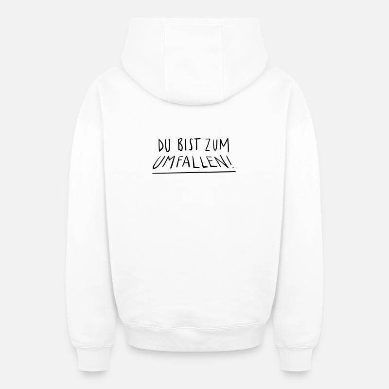 Du bist zum Umfallen - Oversized Heavyweight Unisex Zip Hoodie - Weiß