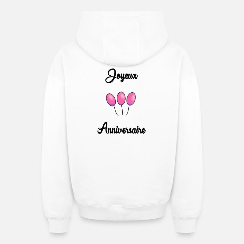 JOYEUX ANNIVERSAIRE MAMAN. JOYEUX ANNIVERSAIRE - Sweat à capuche unisexe zippé oversize épais SPREAD - blanc