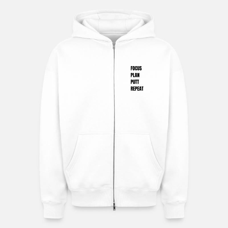 Golf Focus Plan Putt Repeat - Oversized Heavyweight Unisex Zip Hoodie - Weiß