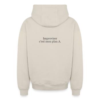 Improviser : c’est mon plan A… et ça marche ! ✅ - Sweat à capuche unisexe zippé oversize épais SPREAD - beige - Dos - AI Model Male 178 light (178cm)