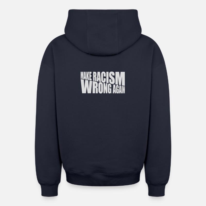 make racism wrong again - Oversized Heavyweight Unisex Zip Hoodie - Navy