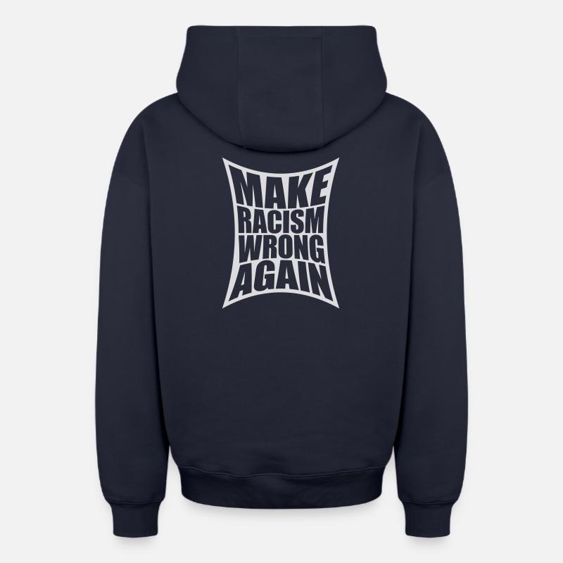 make racism wrong again - Oversized Heavyweight Unisex Zip Hoodie - Navy