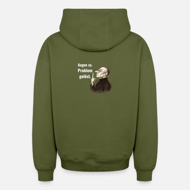 Augen zu – Problem gelöst.  - Oversized Heavyweight Unisex Zip Hoodie - Khaki