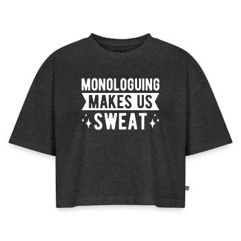 Monologues théâtraux nous font transpirer Acteur Musical - Crop top Premium bio Oversize Femme - anthracite chiné - Devant - Selfina (174cm)