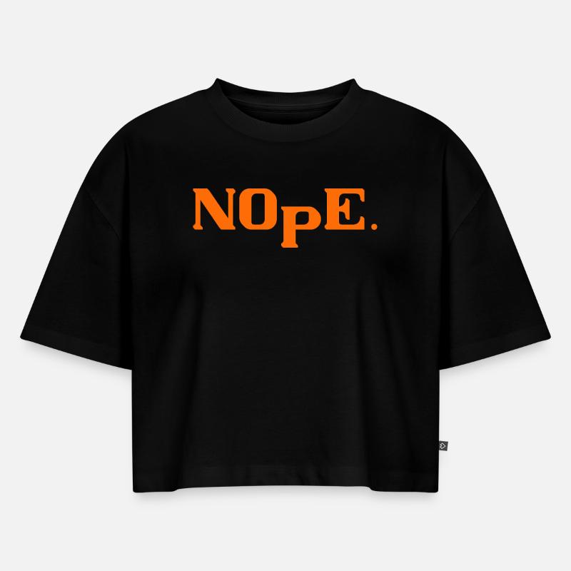 Nope - Women’s Premium Oversized Organic Cropped T-Shirt - black