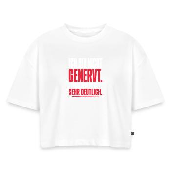 Nicht genervt, nur sehr deutlich - Spruch - Frauen Premium Oversized Bio Cropped T-Shirt - Weiß - Vorne - Selfina (174cm)