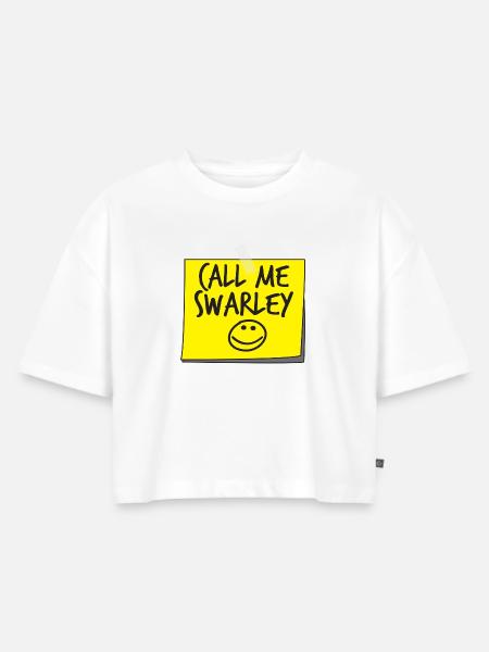 Call me Swarley - Frauen Premium Oversized Bio Cropped T-Shirt - Weiß