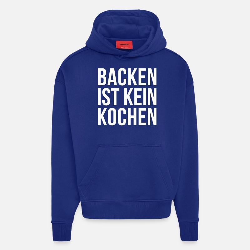BACKEN IST KEIN KOCHEN - Hoodie- made by SPREAD  - Iconic Blue