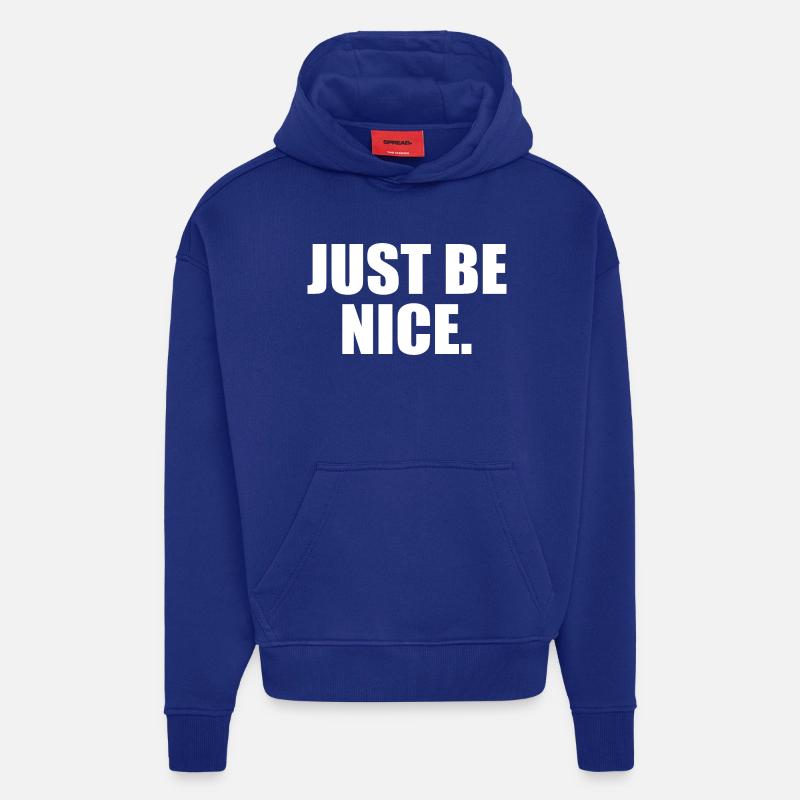 Just be nice - Sweat à capuche bio épais oversize fabriqué en UE - Iconic Blue