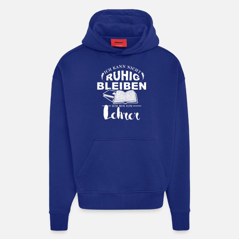 Ich bin ein Lehrer - Hoodie- made by SPREAD  - Iconic Blue