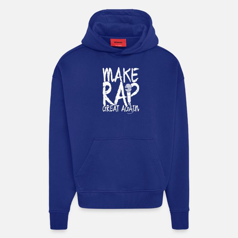 MAKE RAP GREAT AGAIN - Hoodie- made by SPREAD  - Iconic Blue