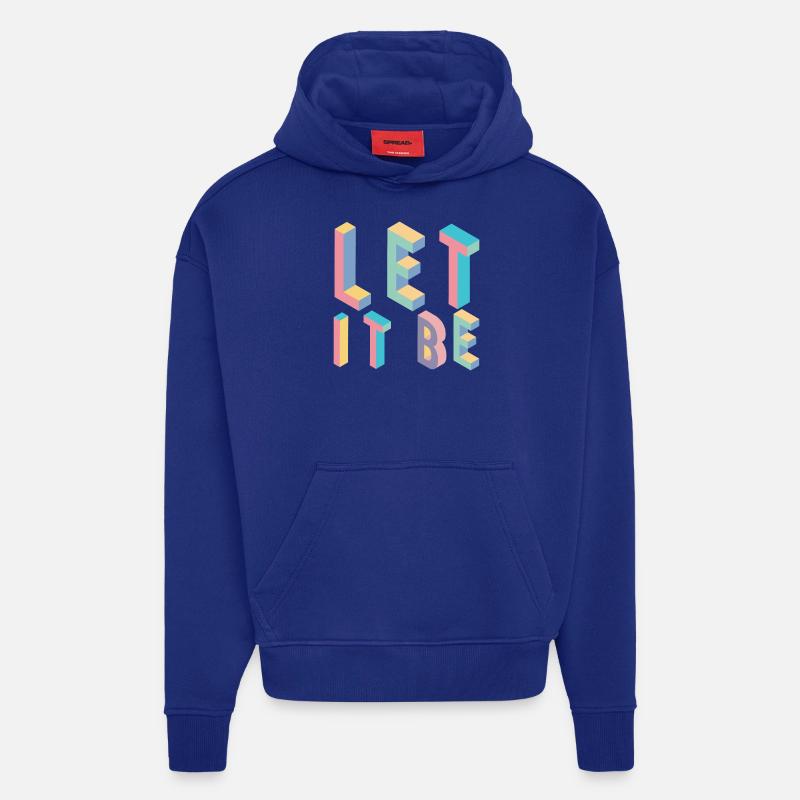 Lett it be,Typografie - Hoodie- made by SPREAD  - Iconic Blue