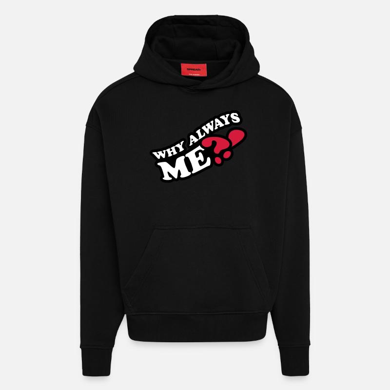 Why Always Me - Sweat à capuche bio épais oversize fabriqué en UE - SOLID BLACK