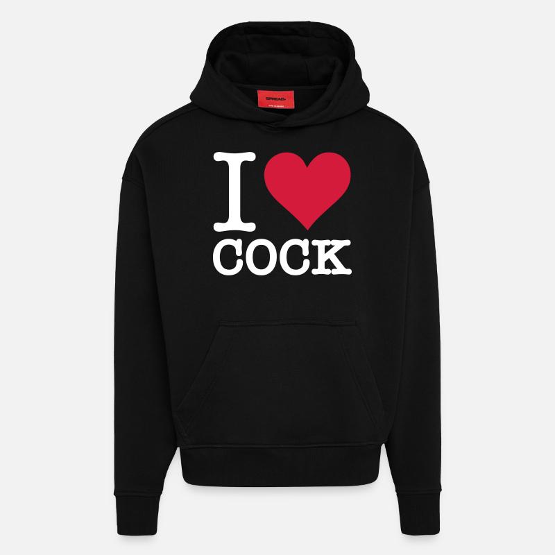 I Love Cock - Sweat à capuche bio épais oversize fabriqué en UE - SOLID BLACK