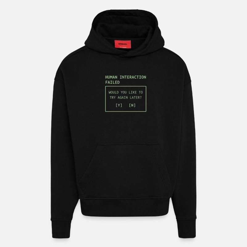 Human Interaction Failed - Hoodie- made by SPREAD  - SOLID BLACK
