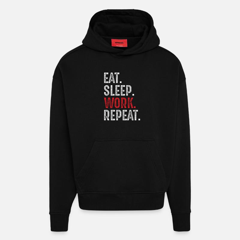 manger, dormir, travailler, répéter - Sweat à capuche bio épais oversize fabriqué en UE - SOLID BLACK