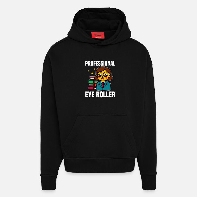 ROULEAU D’YEUX PROFESSIONNEL - CADEAU ENSEIGNANT - Sweat à capuche bio épais oversize fabriqué en UE - SOLID BLACK