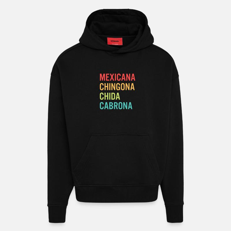 Mexicana Chingona Cabrona Orgullo - Hoodie- made by SPREAD  - SOLID BLACK