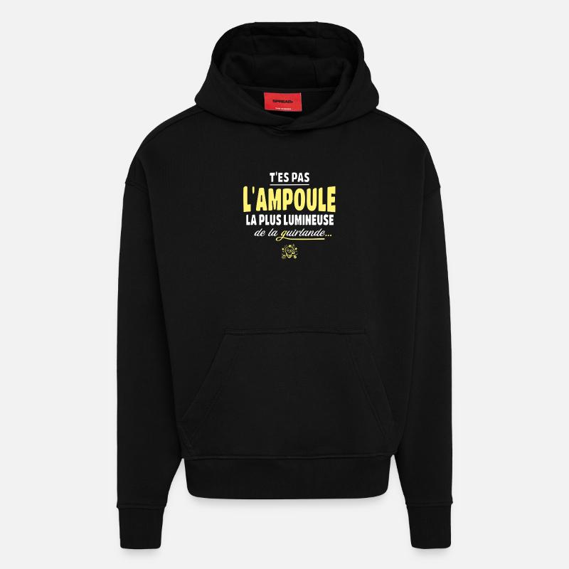 T'es pas l'ampoule la plus brillante - Sweat à capuche bio épais oversize fabriqué en UE - SOLID BLACK