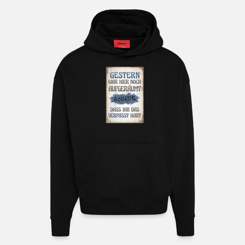 Gestern war hier noch aufgeräumt - Hoodie- made by SPREAD  - SOLID BLACK