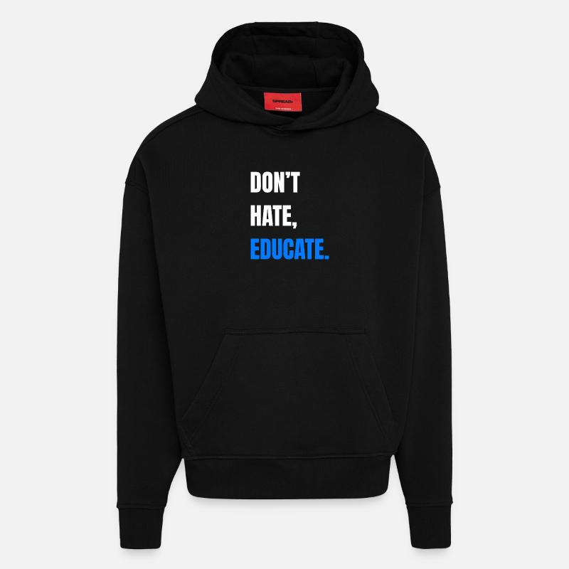 Ne détestez pas éduquer - Sweat à capuche bio épais oversize fabriqué en UE - SOLID BLACK