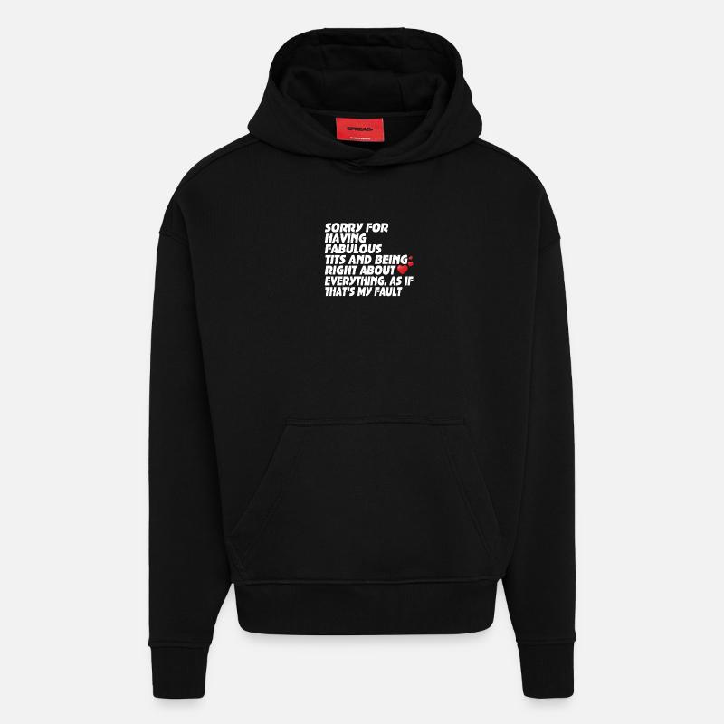 Désolé je suis fabuleux - Sweat à capuche bio épais oversize fabriqué en UE - SOLID BLACK