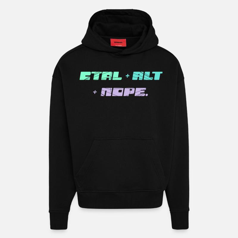 CTRL ALT NOPE - IT Motiv - Hoodie- made by SPREAD  - SOLID BLACK
