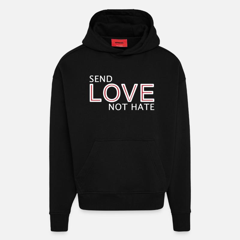 Send Love Not Hate Statement - Hoodie- made by SPREAD  - SOLID BLACK